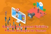 Boosting Your Content Visibility: Proven Strategies for Success