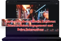 Captivating Social Media Captions: Ideas to Boost Engagement and Drive Interactions