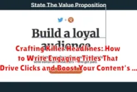 Crafting Killer Headlines: How to Write Engaging Titles That Drive Clicks and Boost Your Content's Reach