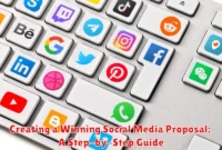 Creating a Winning Social Media Proposal: A Step-by-Step Guide