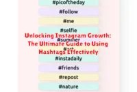 Unlocking Instagram Growth: The Ultimate Guide to Using Hashtags Effectively